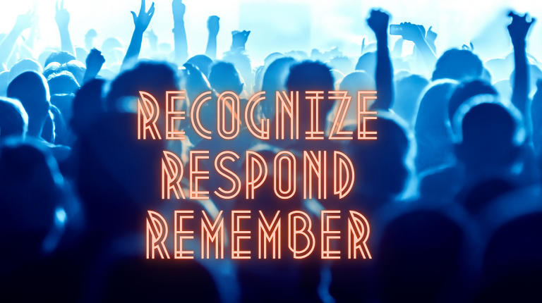 What does it mean to Recognize, Respond & Remember?