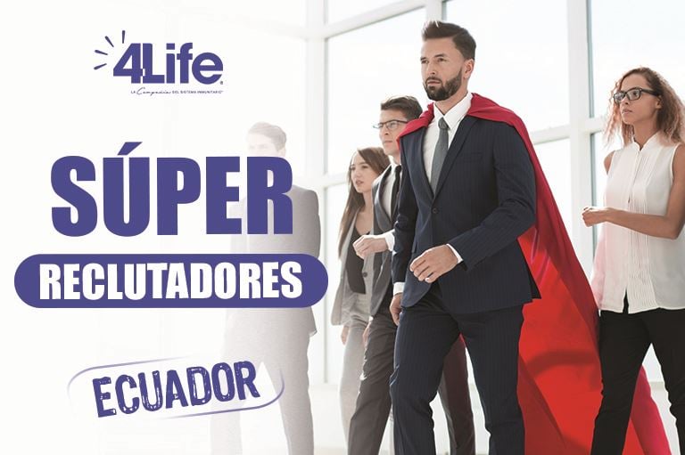 Super Reclutadores 4Life Ecuador